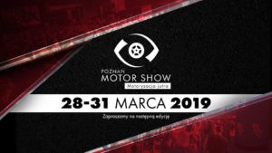Poznań Motor Show 2019 @ Międzynarodowe Targi Poznańskie