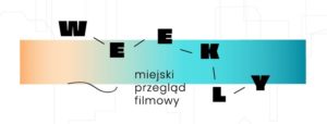 Weekly: Film i architektura - pokazy plenerowe! @ Brama Poznania