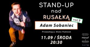 Stand-up nad Rusałką vol.9 - Adam Sobaniec @ Rusałka Poznań