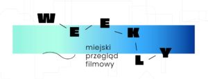Weekly: Film i nowe technologie @ Politechnika Poznańska