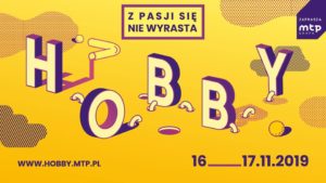 Targi HOBBY 2019 – Z Pasji Się Nie Wyrasta! @ Międzynarodowe Targi Poznańskie