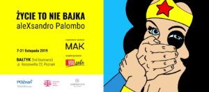 MAK // aleXsandro Palombo / Life Is Not A Fairy Tale @ Bałtyk