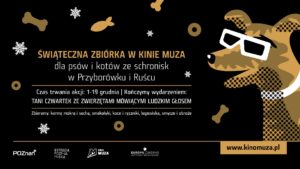 Świąteczna zbiórka dla psów i kotów w Kinie Muza @ Kino Muza w Poznaniu