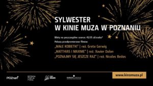 Wieczór Sylwestrowy w Kinie Muza! @ Kino Muza w Poznaniu