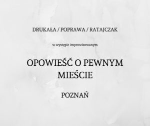 Opowieść o Pewnym Mieście - Poznań @ 3ecia Strona Baru