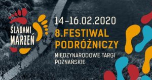8.Festiwal Podróżniczy Śladami Marzeń @ Międzynarodowe Targi Poznańskie
