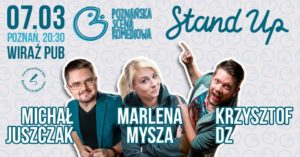 Stand-Up: Marlena Mysza, Michał Juszczak, Krzysztof Dz @ Wiraż Pub