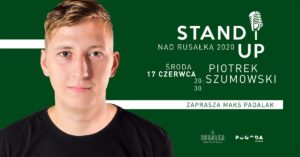 Stand-Up nad Rusałką - Piotrek Szumowski @ Rusałka Poznań