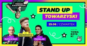 Stand-up Towarzyski: Jakszewicz/Padalak/Ratajczak @ Nocny Targ Towarzyski