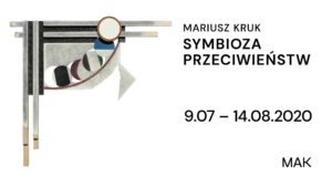 Mariusz Kruk - Symbioza przeciwieństw @ MAKgallery