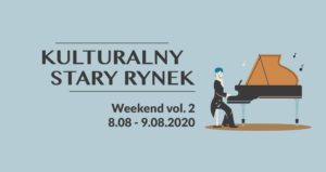 Kulturalny Stary Rynek weekend vol. 2 @ Kulturalny Stary Rynek