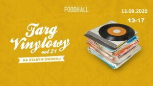 Targ Vinylowy vol.21 - FoodHall @ FoodHall Poznań