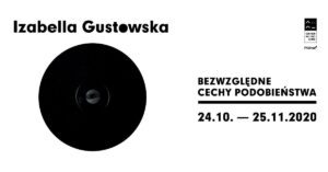 Wernisaż wystawy Izabelli Gustowskiej „Bezwzględne cechy podobieństwa” @ Centrum Kultury ZAMEK w Poznaniu