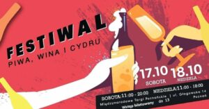 Festiwal Piwa, Wina i Cydru @ Międzynarodowe Targi Poznańskie