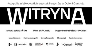 WiTRYNA - poznańscy twórcy w Galerii Centrala cz. III @ CENTRALA
