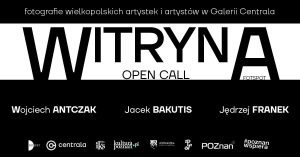 WiTRYNA open call II - poznańscy twórcy w Galerii Centrala @ Galeria Centrala