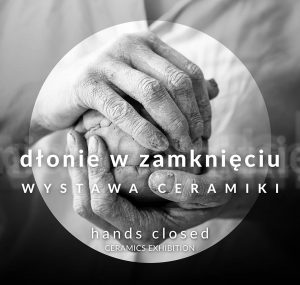 Dłonie w zamknięciu - wystawa ceramiki @ Atelier WIMAR Stowarzyszenie Łazęga Poznańska