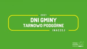 Dni Gminy Tarnowo Podgórne 2021 @ Tarnowo Podgórne