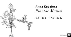 Anna Kędziora "Plantae Malum" - wystawa @ Centrum Kultury ZAMEK w Poznaniu