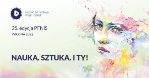 Poznański Festiwal Nauki i Sztuki @ Poznań