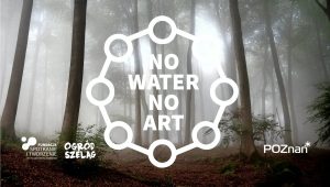 Wystawa "No water no art" @ Ogród Szeląg, ul. Ugory 97