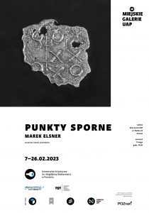 Wystawa - „PUNKTY SPORNE”  | @ Galeria Duża Scena UAP