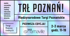 Targi Rzeczy Ładnych @ Międzynarodowe Targi Poznańskie