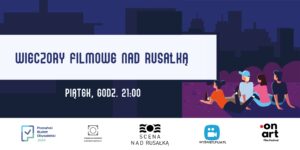 Wieczory filmowe nad Rusałką @ ulica Golęcińska 27, 60-626 Poznań, Polska