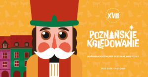 XVII edycja Poznańskiego Kolędowania – Bożonarodzeniowy Festiwal Muzyczny