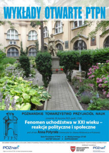 Cykl Wykładów Otwartych PTPN: "Fenomen uchodźstwa w XXI wieku – reakcje polityczne i społeczne" @ Sala Posiedzeń Poznańskiego Towarzystwa Przyjaciół Nauk