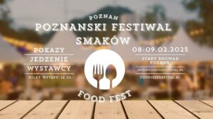 Poznański Festiwal Kulinarny @ Stary Browar